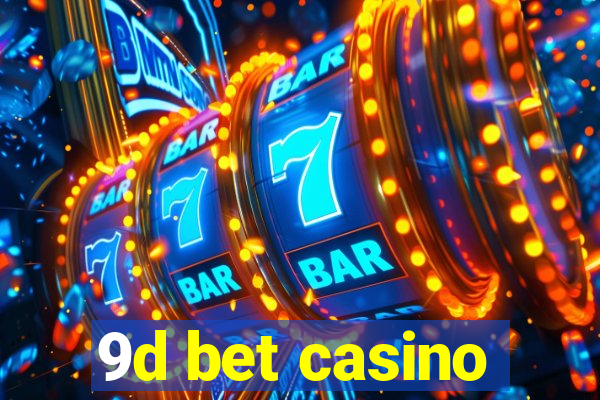 9d bet casino